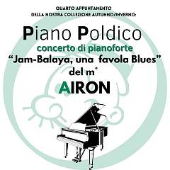 Terzo grande concerto di pianoforte al poldo's pub! il maestro airon presentera'  jam-bala